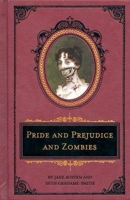 Pride and Prejudice and Zombies: The Deluxe Heirloom Edition by Austen, Jane
