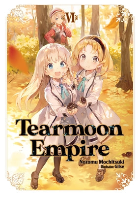 Tearmoon Empire: Volume 6 by Mochitsuki, Nozomu
