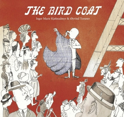 The Bird Coat by Kjølstadmyr, Inger Marie