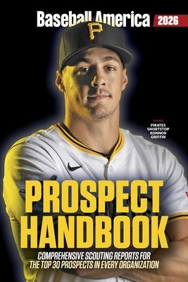 Baseball America 2026 Prospect Handbook by The Editors at Baseball America