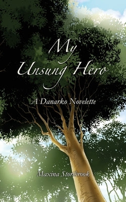 My Unsung Hero by Storibrook, Maxina