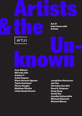 Artists & the Unknown: Art21 Interviews with Artists by Lewis, Jurrell