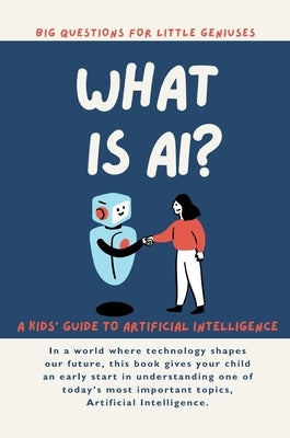 What is AI? A Kids' Guide to Artificial Intelligence by Publishing, Giggletree