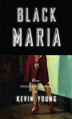 Black Maria by Young, Kevin