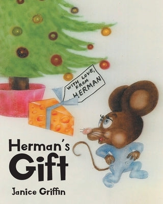 Herman's Gift by Griffin, Janice