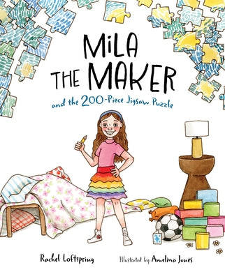 Mila the Maker and the 200-Piece Jigsaw Puzzle by Loftspring, Rachel