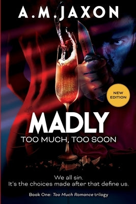 Madly by Jaxon, A. M.