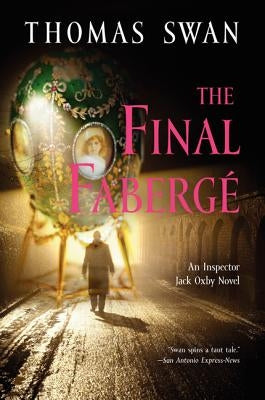 The Final Faberge by Swan, Thomas