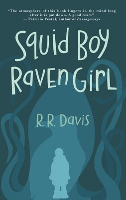 Squid Boy Raven Girl by Davis, Robert R.