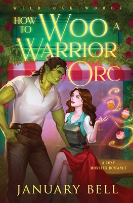 How to Woo a Warrior Orc by Bell, January