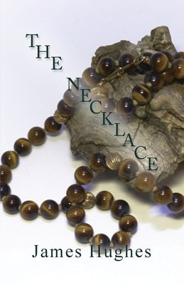 The Necklace by Hughes, James