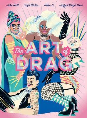 The Art of Drag by Hall, Jake