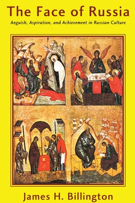 The Face of Russia by Billington, James H.