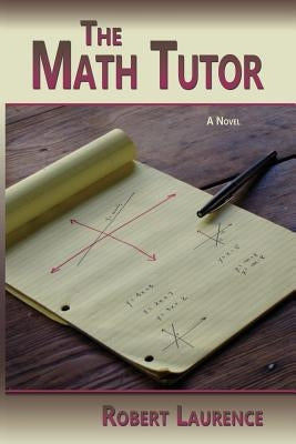 The Math Tutor by Laurence, Robert