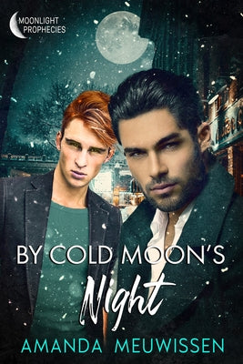 By Cold Moon's Night: Volume 4 by Meuwissen, Amanda