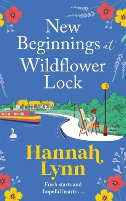 New Beginnings at Wildflower Lock by Lynn, Hannah