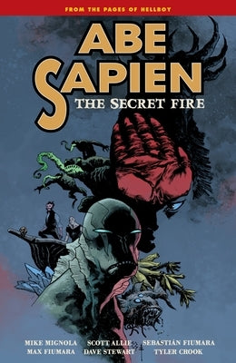 Abe Sapien, Volume 7: The Secret Fire by Mignola, Mike