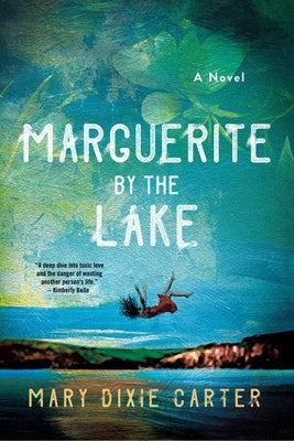 Marguerite by the Lake by Carter, Mary Dixie