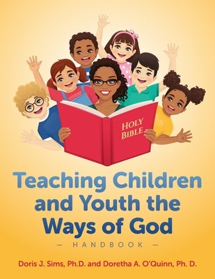 Teaching Children and Youth the Ways of God Handbook by Sims, Doris J.