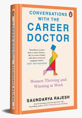 Conversations with the Career Doctor: Women Thriving and Winning at Work by Rajesh, Saundarya