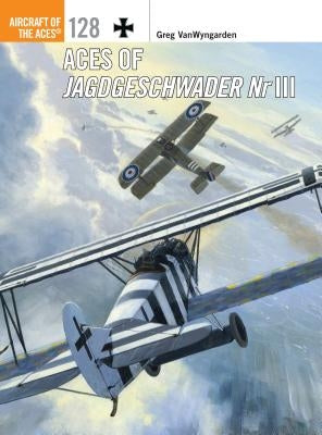 Aces of Jagdgeschwader NR III by Vanwyngarden, Greg