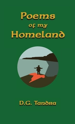 Poems of my Homeland: Irish Poems from the Heart by Tandra, David G.