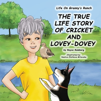 The True Life Story of Cricket and Lovey-Dovey by Romberg, Royce