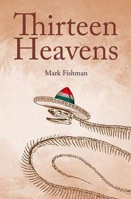 Thirteen Heavens: Volume 26 by Fishman, Mark