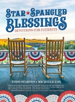 Star-Spangled Blessings: Devotions for Patriots by Starnes, Todd