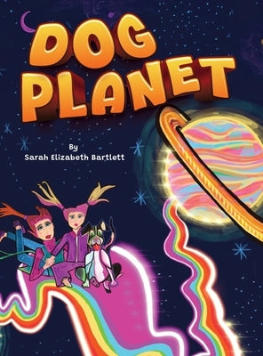 Dog Planet by Bartlett, Sarah E.
