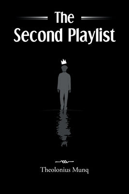 The Second Playlist by Munq, Theolonius