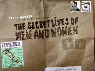 The Secret Lives of Men and Women: A Postsecret Book by Warren, Frank