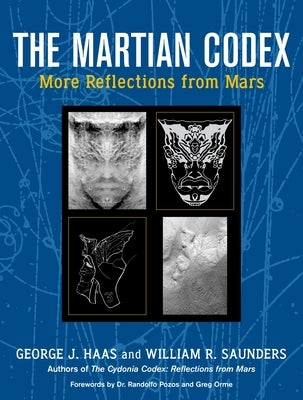 The Martian Codex: More Reflections from Mars by Haas, George J.