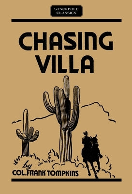 Chasing Villa by Tompkins, Frank