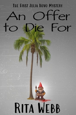 An Offer to Die For: The First Julia Novo Mystery by Webb, Rita