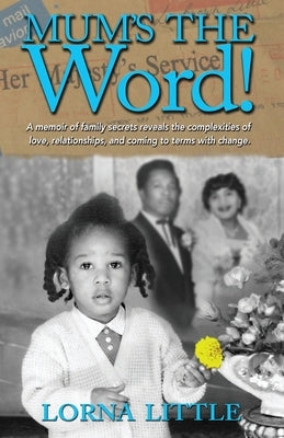 Mum's The Word! by Little, Lorna P.