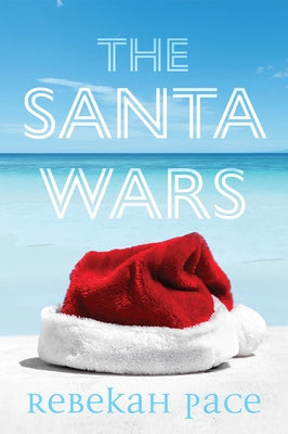 The Santa Wars by Pace, Rebekah