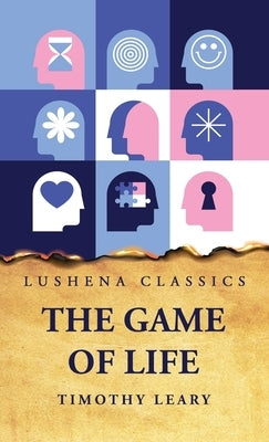 The Game of Life by Timothy Leary