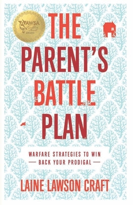 The Parent's Battle Plan by Craft, Laine Lawson
