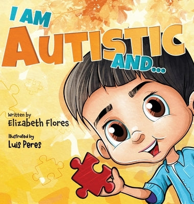 I Am Autistic and... by Flores, Elizabeth
