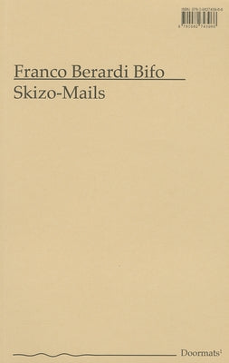 Skizo-Mails by Bifo, Franco