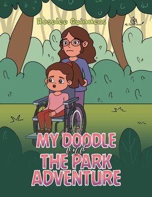 My Doodle and the Park Adventure by Guinness, Roselee