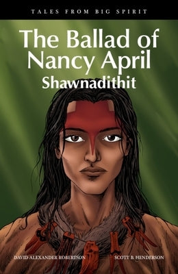 The Ballad of Nancy April: Shawnadithit by Robertson, David A.