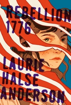 Rebellion 1776 by Anderson, Laurie Halse
