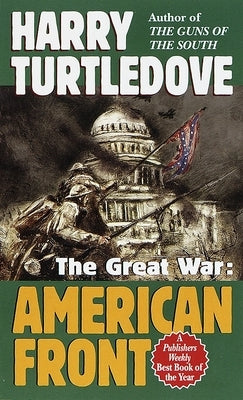 American Front (the Great War, Book One) by Turtledove, Harry