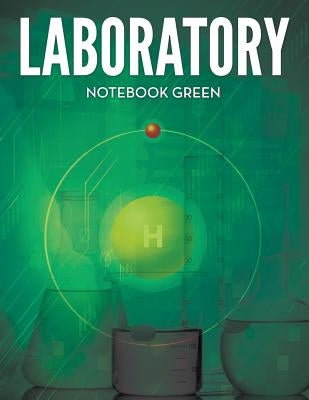 Laboratory Notebook Green by Speedy Publishing LLC