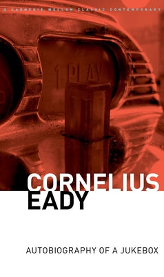 The Autobiography of a Jukebox by Eady, Cornelius
