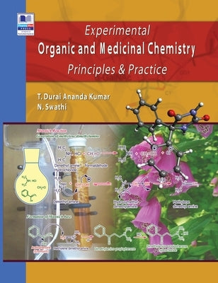 Experimental Organic & Medicinal Chemistry: Principles & Practice by Swathi, N.