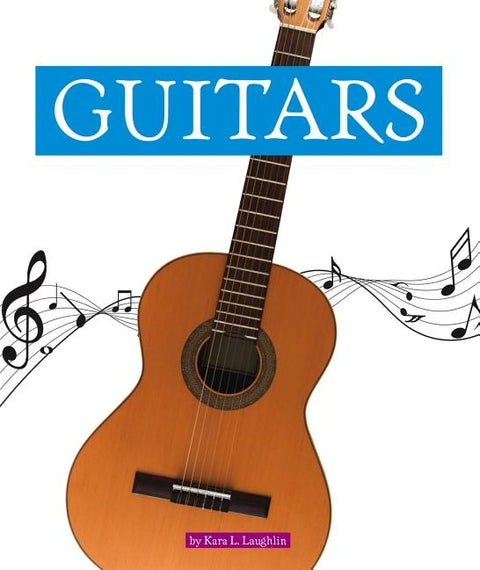 Guitars by Laughlin, Kara L.