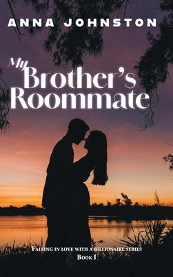 My Brother's Roommate by Johnston, Anna